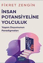 İnsan Potansiyeline Yolculuk ...