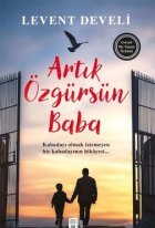 Artık Özgürsün Baba - ...